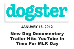 New Dog Documentary Trailer Hits YouTube In Time For MLK Day