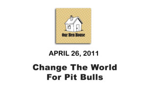 Change The World For Pit Bulls